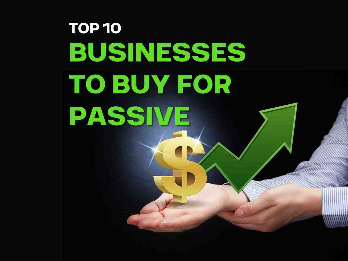 Businesses to Buy for Passive