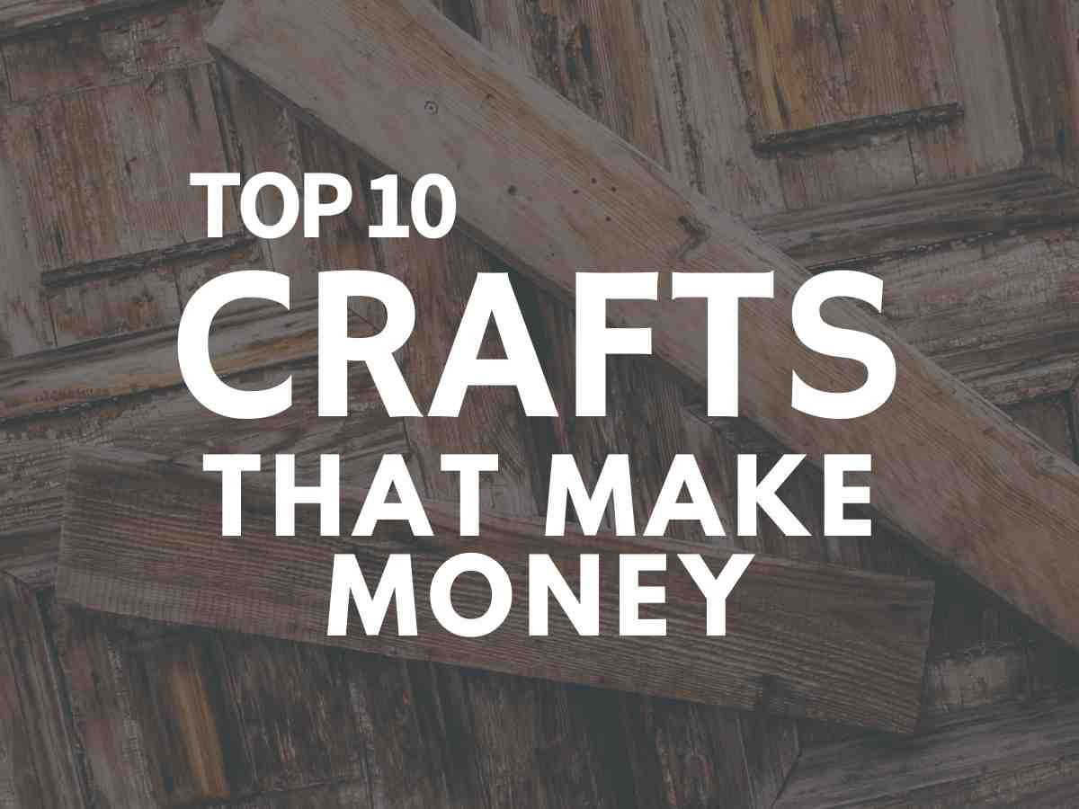 Crafts that Make Money