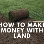 How to Make Money with Land