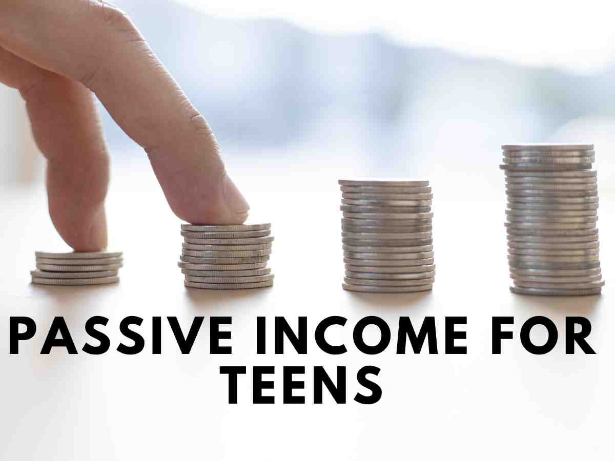 Passive Income for Teens